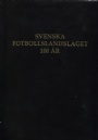 Bibliofil-bibliophiles  Svenska fotbollslandslaget 100 år